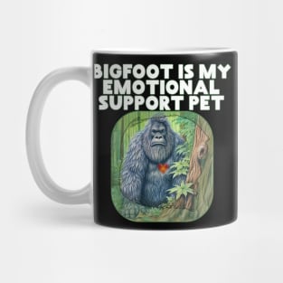 Bigfoot Is My Emotional Support Pet Spirit Animal Mug